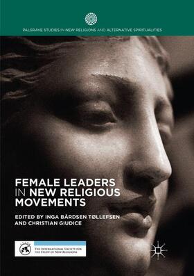 Giudice / Bårdsen Tøllefsen | Female Leaders in New Religious Movements | Buch | 978-3-319-87102-8 | sack.de