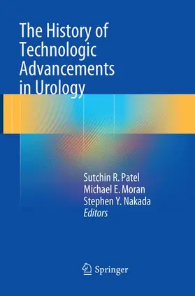 Patel / Nakada / Moran |  The History of Technologic Advancements in Urology | Buch |  Sack Fachmedien