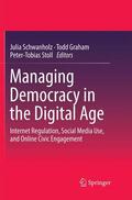 Schwanholz / Stoll / Graham |  Managing Democracy in the Digital Age | Buch |  Sack Fachmedien