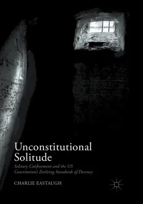 Eastaugh |  Unconstitutional Solitude | Buch |  Sack Fachmedien