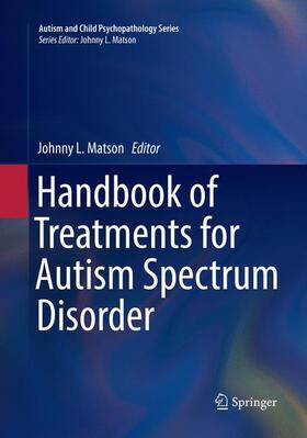 Matson | Handbook of Treatments for Autism Spectrum Disorder | Buch | 978-3-319-87149-3 | sack.de