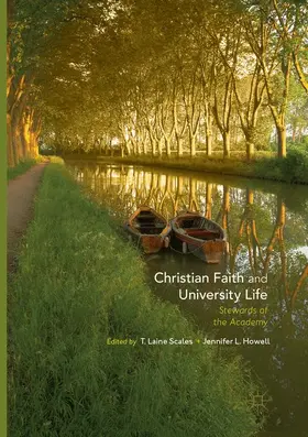 Howell / Scales |  Christian Faith and University Life | Buch |  Sack Fachmedien