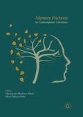 Pellicer-Ortín / Martínez-Alfaro |  Memory Frictions in Contemporary Literature | Buch |  Sack Fachmedien