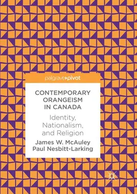 McAuley / Nesbitt-Larking |  Contemporary Orangeism in Canada | Buch |  Sack Fachmedien