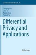 Zhu / Yu / Li |  Differential Privacy and Applications | Buch |  Sack Fachmedien