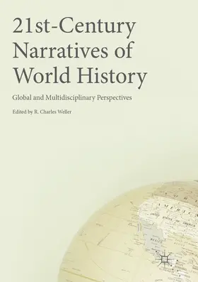 Weller | 21st-Century Narratives of World History | Buch | 978-3-319-87228-5 | www.sack.de