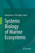 Ralph / Kumar |  Systems Biology of Marine Ecosystems | Buch |  Sack Fachmedien