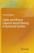 Ballreich |  Stable and Efficient Cubature-based Filtering in Dynamical Systems | Buch |  Sack Fachmedien