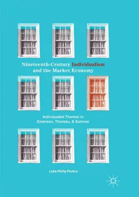 Plotica |  Nineteenth-Century Individualism and the Market Economy | Buch |  Sack Fachmedien