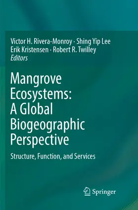 Rivera-Monroy / Lee / Kristensen |  Mangrove Ecosystems: A Global Biogeographic Perspective | Buch |  Sack Fachmedien