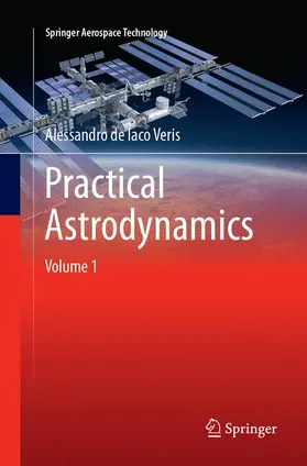 de Iaco Veris |  Practical Astrodynamics | Buch |  Sack Fachmedien