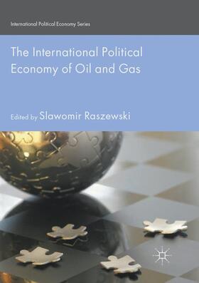 Raszewski |  The International Political Economy of Oil and Gas | Buch |  Sack Fachmedien