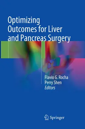 Shen / Rocha |  Optimizing Outcomes for Liver and Pancreas Surgery | Buch |  Sack Fachmedien