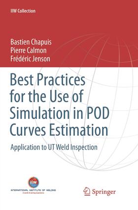 Chapuis / Jenson / Calmon | Best Practices for the Use of Simulation in POD Curves Estimation | Buch | 978-3-319-87365-7 | sack.de