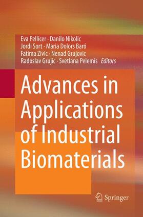 Pellicer / Nikolic / Sort | Advances in Applications of Industrial Biomaterials | Buch | 978-3-319-87389-3 | sack.de