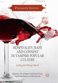 Baker / Stasiewicz-Bienkowska / Green |  Hospitality, Rape and Consent in Vampire Popular Culture | Buch |  Sack Fachmedien