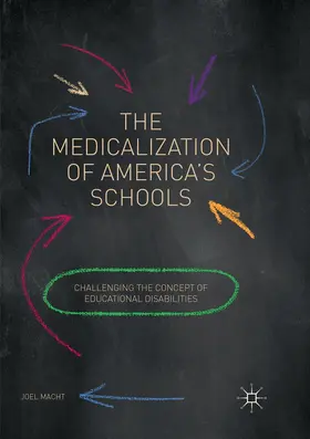 Macht | The Medicalization of America's Schools | Buch | 978-3-319-87443-2 | www.sack.de