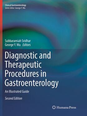 Wu / Sridhar | Diagnostic and Therapeutic Procedures in Gastroenterology | Buch | 978-3-319-87447-0 | sack.de