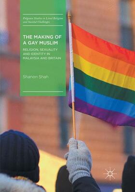 Shah | The Making of a Gay Muslim | Buch | 978-3-319-87480-7 | sack.de