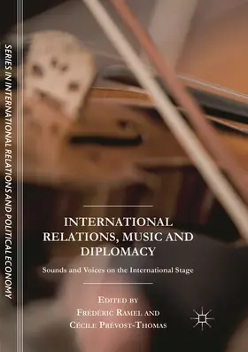 Prévost-Thomas / Ramel |  International Relations, Music and Diplomacy | Buch |  Sack Fachmedien