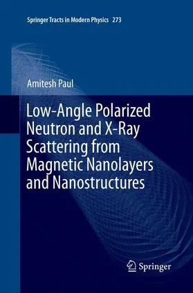 Paul |  Low-Angle Polarized Neutron and X-Ray Scattering from Magnetic Nanolayers and Nanostructures | Buch |  Sack Fachmedien