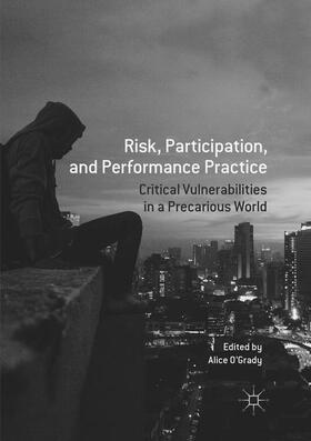 O'Grady | Risk, Participation, and Performance Practice | Buch | 978-3-319-87506-4 | sack.de