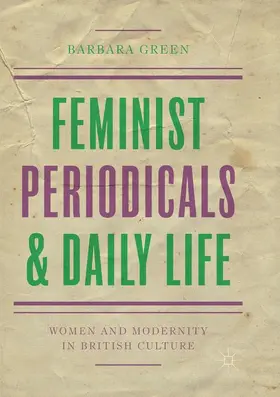 Green |  Feminist Periodicals and Daily Life | Buch |  Sack Fachmedien
