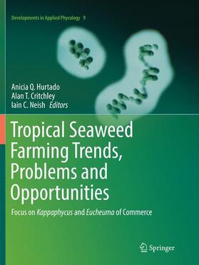 Hurtado / Neish / Critchley |  Tropical Seaweed Farming Trends, Problems and Opportunities | Buch |  Sack Fachmedien