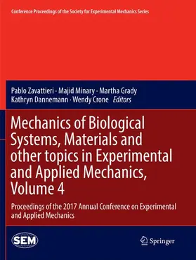 Zavattieri / Minary / Crone |  Mechanics of Biological Systems, Materials and other topics in Experimental and Applied Mechanics, Volume 4 | Buch |  Sack Fachmedien