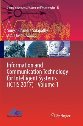 Joshi / Satapathy |  Information and Communication Technology for Intelligent Systems (ICTIS 2017) - Volume 1 | Buch |  Sack Fachmedien