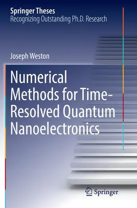 Weston |  Numerical Methods for Time-Resolved Quantum Nanoelectronics | Buch |  Sack Fachmedien