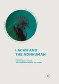 Dickstein / Basu Thakur |  Lacan and the Nonhuman | Buch |  Sack Fachmedien
