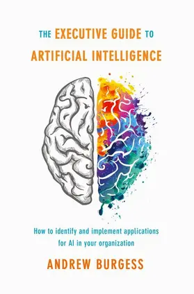 Burgess |  The Executive Guide to Artificial Intelligence | Buch |  Sack Fachmedien