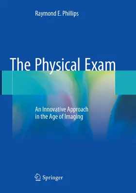 Phillips | The Physical Exam | Buch | 978-3-319-87652-8 | www.sack.de