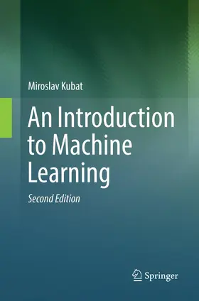 Kubat | An Introduction to Machine Learning | Buch | 978-3-319-87669-6 | www.sack.de