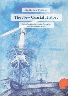 Worthington | The New Coastal History | Buch | 978-3-319-87720-4 | sack.de