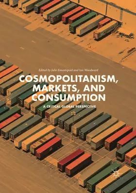 Woodward / Emontspool |  Cosmopolitanism, Markets, and Consumption | Buch |  Sack Fachmedien