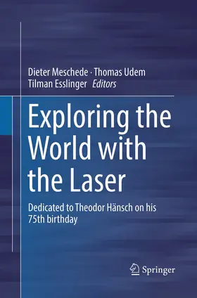 Meschede / Udem / Esslinger |  Exploring the World with the Laser | Buch |  Sack Fachmedien