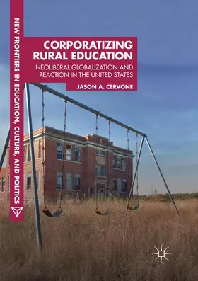 Cervone |  Corporatizing Rural Education | Buch |  Sack Fachmedien