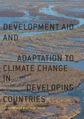 Weiler / Betzold |  Development Aid and Adaptation to Climate Change in Developing Countries | Buch |  Sack Fachmedien