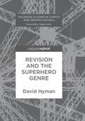 Hyman |  Revision and the Superhero Genre | Buch |  Sack Fachmedien