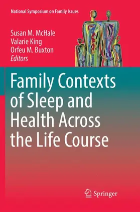 McHale / Buxton / King |  Family Contexts of Sleep and Health Across the Life Course | Buch |  Sack Fachmedien