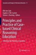 ten Cate / Durning / Custers |  Principles and Practice of Case-based Clinical Reasoning Education | Buch |  Sack Fachmedien