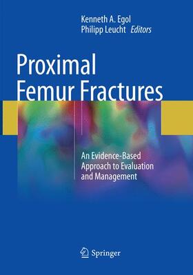 Leucht / Egol | Proximal Femur Fractures | Buch | 978-3-319-87898-0 | sack.de