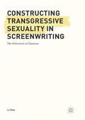Theo |  Constructing Transgressive Sexuality in Screenwriting | Buch |  Sack Fachmedien