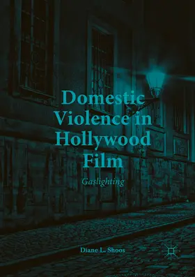 Shoos |  Domestic Violence in Hollywood Film | Buch |  Sack Fachmedien