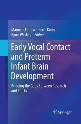 Filippa / Westrup / Kuhn | Early Vocal Contact and Preterm Infant Brain Development | Buch | sack.de