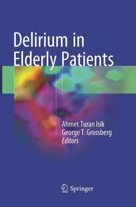Isik / Grossberg |  Delirium in Elderly Patients | Buch |  Sack Fachmedien