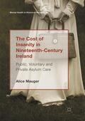 Mauger |  The Cost of Insanity in Nineteenth-Century Ireland | Buch |  Sack Fachmedien