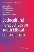 Reis / Mueller / Brito |  Sociocultural Perspectives on Youth Ethical Consumerism | Buch |  Sack Fachmedien